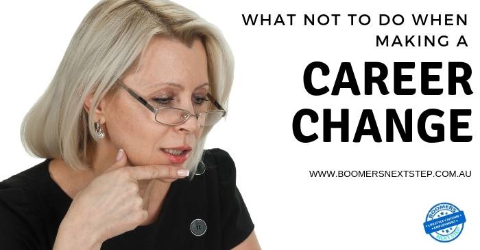 What Not To Do When Making A Career Change